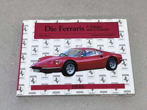 Collectors Guide X - Die Ferraris 6 und 8 Zylinder